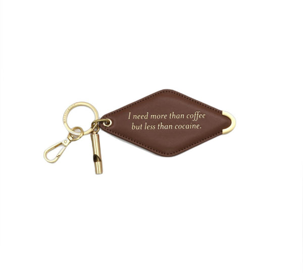 I need more than coffee but less than cocaine // Keychain