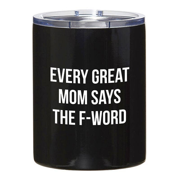 Travel Tumbler - Every Great Mom Says The F-Word