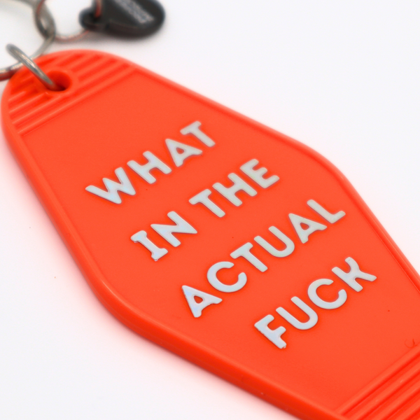 What In The Actual Fuck // Hot Stamped Motel Keychain