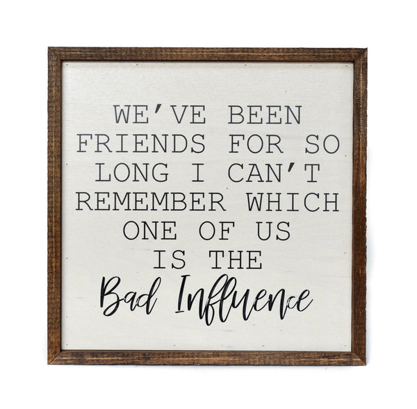 10x10 We've Been Friends For So Long Wooden Sign // Wall Art
