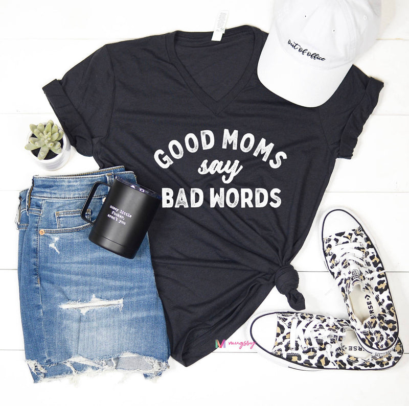 Good Moms say Bad Words // Tee Shirt