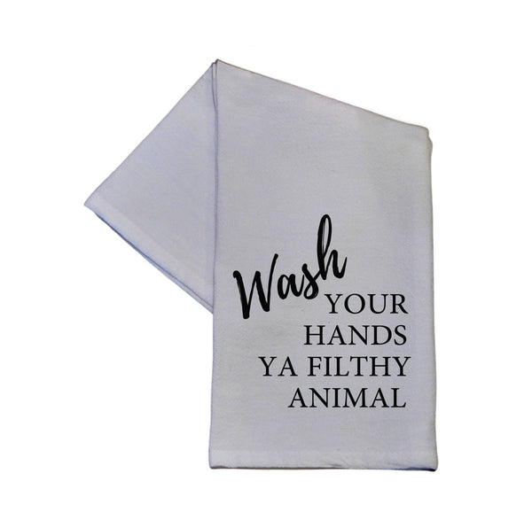 Wash Your Hands Ya Filthy Animal // Kitchen Towel