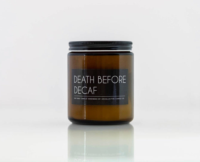 Candle // Death before Decaf