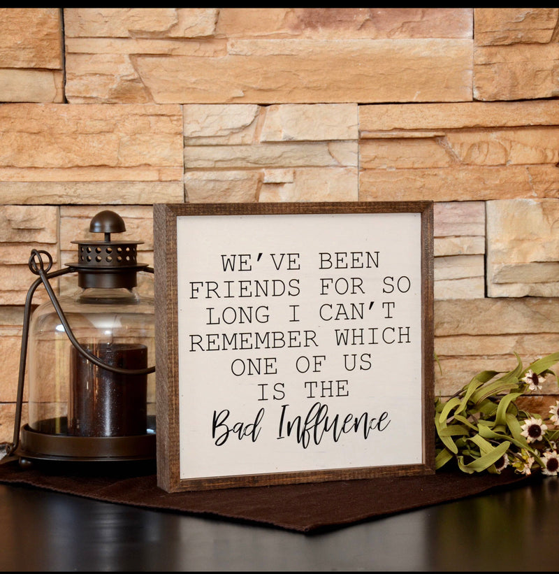 10x10 We've Been Friends For So Long Wooden Sign // Wall Art